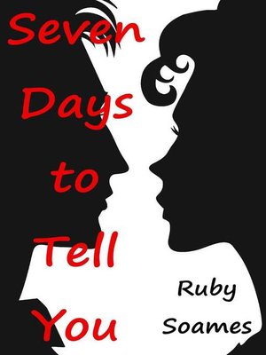 cover image of Seven Days to Tell You